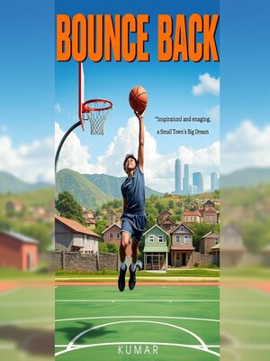 cover image of Bounce Back--A Small Town Big Dream